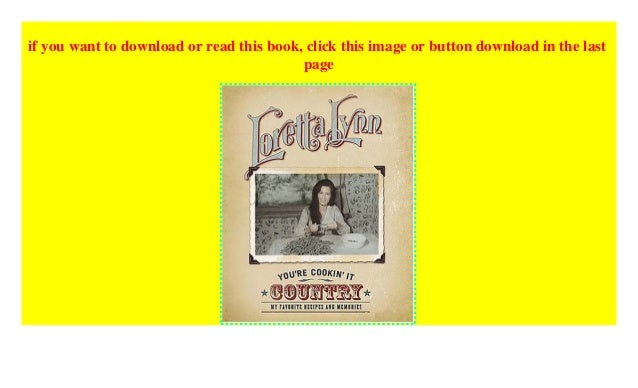 Youre Cookin It Country: My Favorite Recipes and Memories